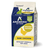 Answers Pet Food Detailed Chicken Formula for Dogs - Patties