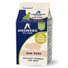 Answers Pet Food Detailed Pork Formula for Dogs - Patties